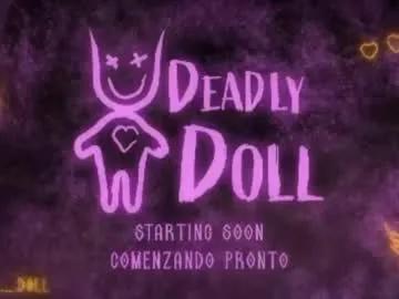 _deadly_doll on Chaturbate